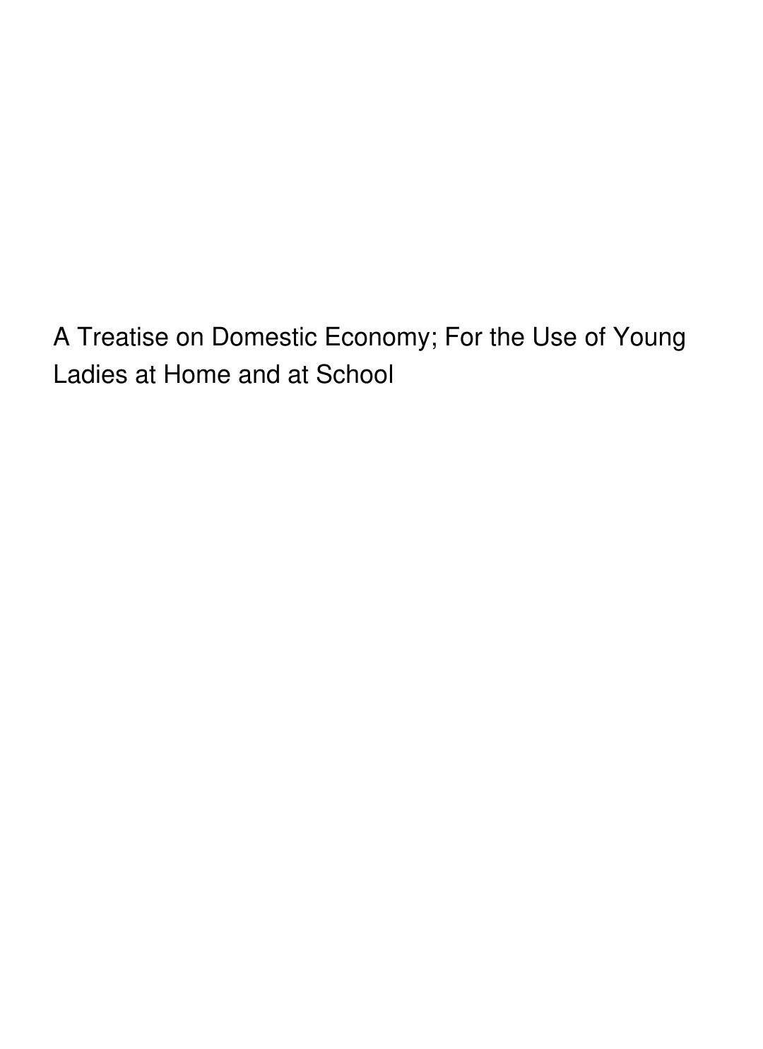 Cover of A Treatise on Domestic Economy; For the Use of Young Ladies at Home and at School