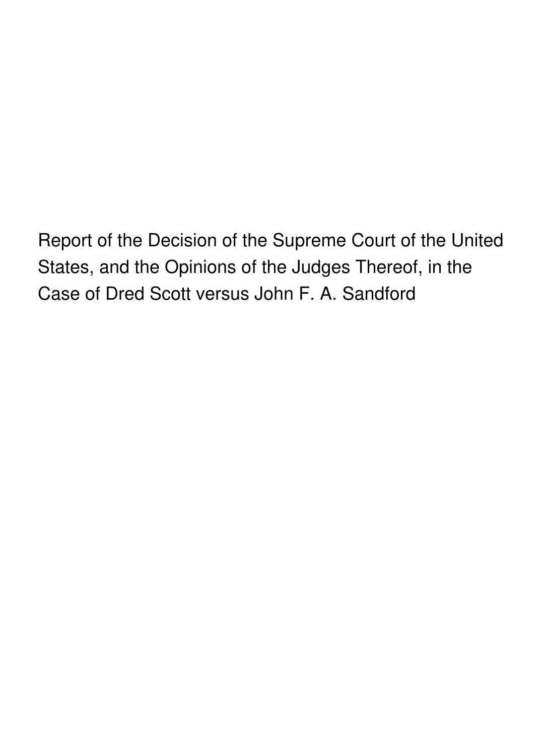 Cover of Report of the Decision of the Supreme Court of the United States, and the Opinions of the Judges Thereof, in the Case of Dred Scott versus John F. A. Sandford